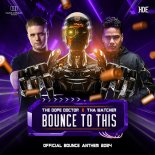The Dope Doctor & Tha Watcher - Bounce To This (Official Bounce Anthem 2024) (Original Mix)