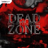 Death Code & Karina Rosee - DEAD ZONE (Pro Mix)