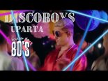 DiscoBoys - Uparta