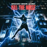 Broken Minds & MBK - Kill The Noise (Extended Mix)