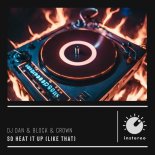 Dj Dan, Block & Crown - So Heat It Up (Like That) (Original Mix)