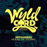 Artichokes - House or Techno (Original Mix)