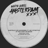 MC Stretch, No Worries, Kastelo - If You Ain't In Miami (Extended Mix)