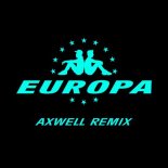 Europa Ft. Madison Beer - All Day And Night (Axwell Extended Remix)