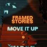Framed Stories - Move It Up