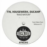 T78, HouseWerk, Ducamp - Rave nation (original mix)