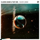 Claudiu Adam & That Girl - Silver Lining (Extended Mix)