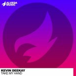 Kevin Deekay - Take My Hand (Original Mix)