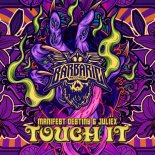 Manifest Destiny & Juliëx - Touch It (Extended Mix)