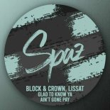 Block & Crown, Lissat - Glad to Know Ya (Nudisco Mix)
