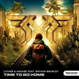 Luther & Hagabe Feat. Nathan Brumley - Time to Go Home
