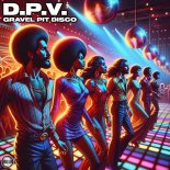 D.P.V. - Gravel Pit Disco (Original Mix)