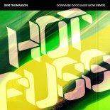 Sem Thomasson - Gonna Be Good (Alex Now Remix)