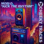 Mobi D - Kick The Rhythm (Extended Mix)