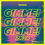 Teknova - Gimme! Gimme! Gimme! 2k24