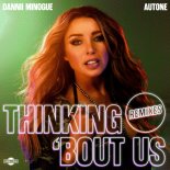 Dannii Minogue & Autone - Thinking 'bout Us (Luv Foundation UK & Soul Seekerz Extended Remix)