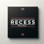 Recess - Shining Bright