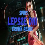 Spins - Lepsze Dni (Crown Remix)