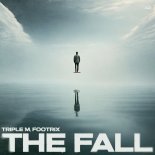 Triple M & FootriX - The Fall