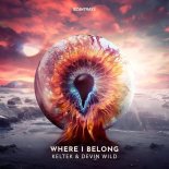KELTEK & Devin Wild - Where I Belong (Original Mix)