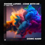 Simone Lupino Feat. Emily Fox - Come With Me (Extended Mix)
