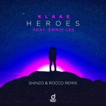 Klaas Feat. Emmie Lee - Heroes (Shinzo & Rocco Remix)