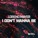 Loreno Mayer - I Don't Wanna Be (Extended Mix)