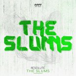 Resolute - The Slums (Extended Mix)