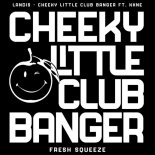 Landis Feat. Kxne - Cheeky Little Club Banger (Extended Mix)