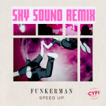 Funkerman - Speed Up (Sky Sound Extended Remix)