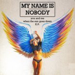 My Name is Nobody - You and Me (Extended Vocal Mix)