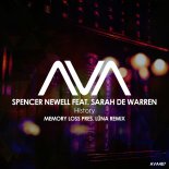 Spencer Newell Feat. Sarah De Warren - History (Memory Loss presents LUNA Remix)