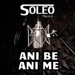 Soleo - Ani Be Ani Me 2024 (Radio Edit)