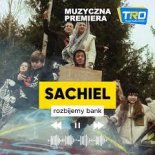 Sachiel - Rozbijemy Bank