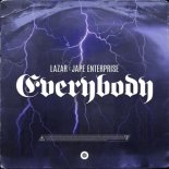 LAZAR x Jape Enterprise - Everybody