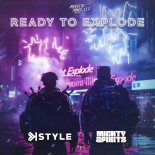 K-Style & Mighty Spiritz - Ready To Explode (Extended)