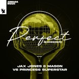 Jax Jones & Mason vs Princess Superstar - Perfect (Exceeder) [Extended Mix]