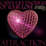 Attraction - Can't Get Enough Of Your Love (Bob Shepherd X Da Clubbmaster Edit)