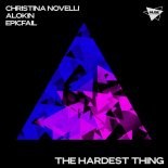 Christina Novelli, ALOKIN & Epicfail - The Hardest Thing (Extended Mix)