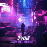D-Venn - Stay Another Night (Extended Mix)