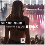 Carl Clarks - Dreamer (Timster & Ninth Remix)