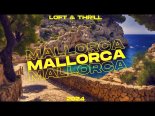 LOFT & THR!LL - Mallorca 2024 (Radio Edit)
