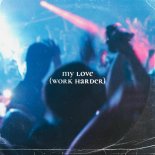 Soulchaser - My Love (Work Harder) (Extended)