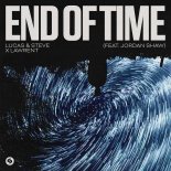 Lucas & Steve x Lawrent - End Of Time (feat. Jordan Shaw)