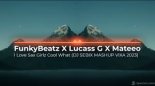 FunkyBeatz X Lucass G X Mateeo - I Love Sax Girlz Cool What (DJ SEBIX MASHUP VIXA 2023)