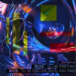 M.Y.P.D. - Tell Me Something (Michel Ange Remix)