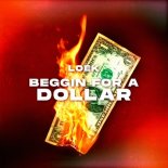 Loek - Beggin' For A Dollar