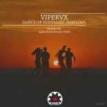 ViperVX - Dance of Nostalgic Shadows (Ramiro Veron Remix)