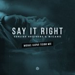Sunlike Brothers & Micano - Say It Right (Michael Caspar Extended Techno Mix)