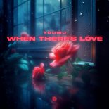 YOUMJ - When There's Love (Extended Mix)